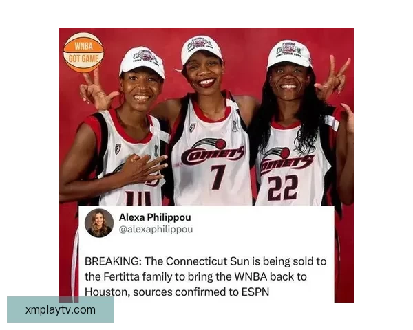 火箭老板收购康涅狄格太阳计划迁队重启彗星队名回归休城